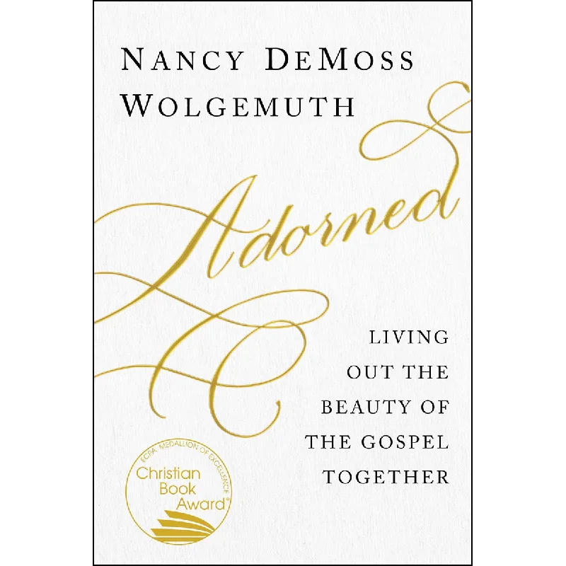 Adorned: Living Out the Beauty of the Gospel Together (Paperback)